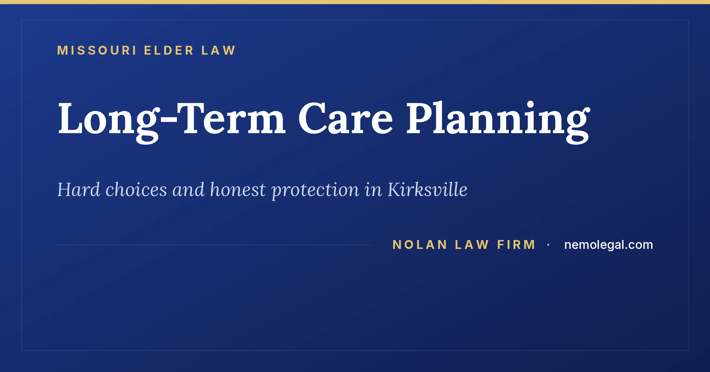 Kirksville Missouri elder law and long-term care planning, from Nolan Law Firm