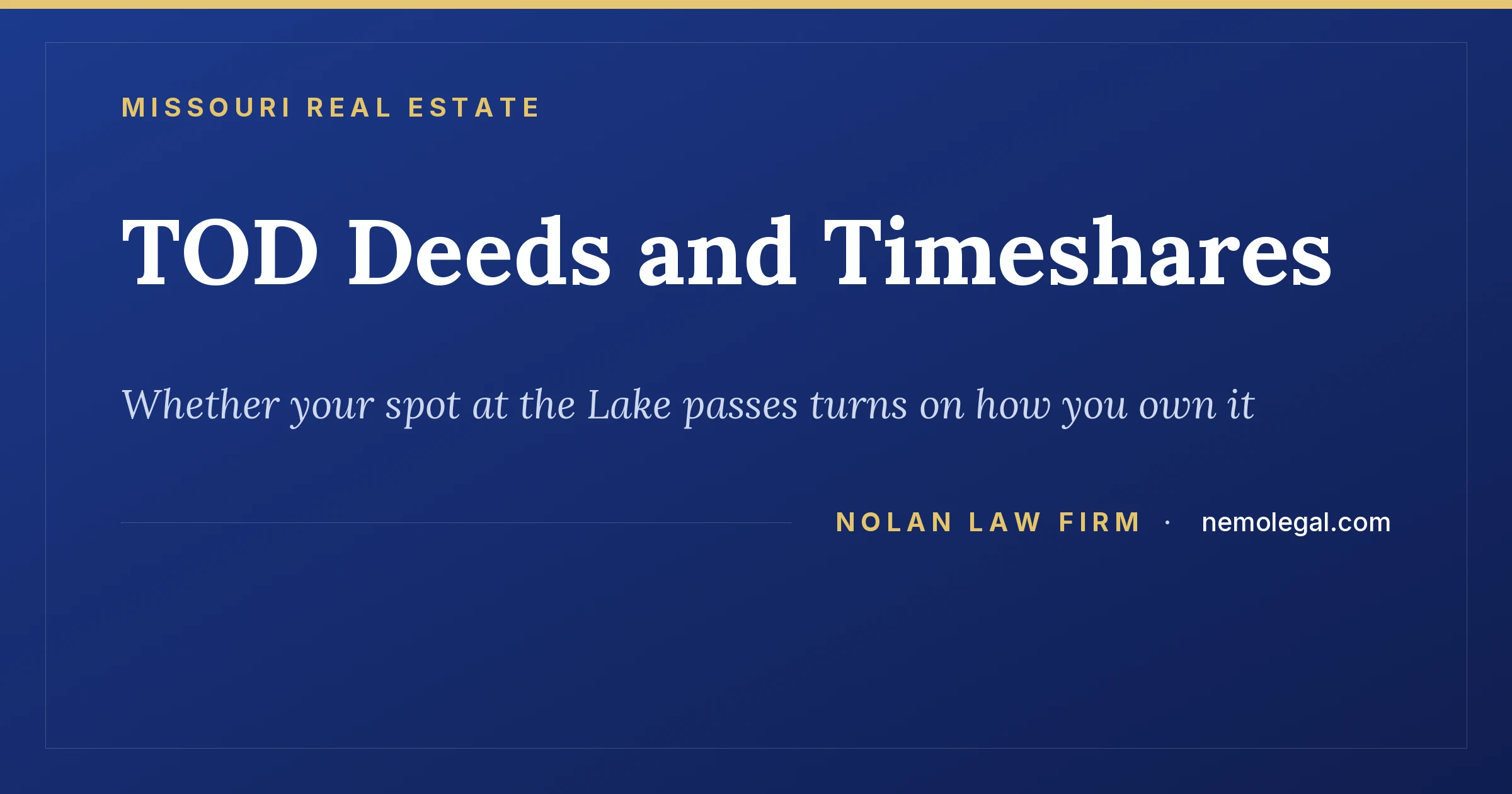 Missouri transfer on death deeds for timeshares, from Nolan Law Firm
