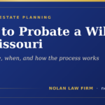 How to probate a will in Missouri