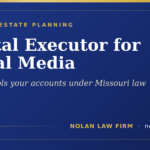 Missouri digital executor for social media accounts