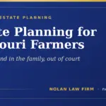 Missouri estate planning for farmers, keeping farmland in the family
