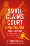 Small Claims Court Handbook: How to Prepare, File, and Win in Any State